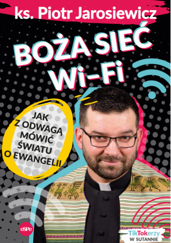 Boża sieć Wi-Fi. Jak z odwagą mówić światu o Ewangelii