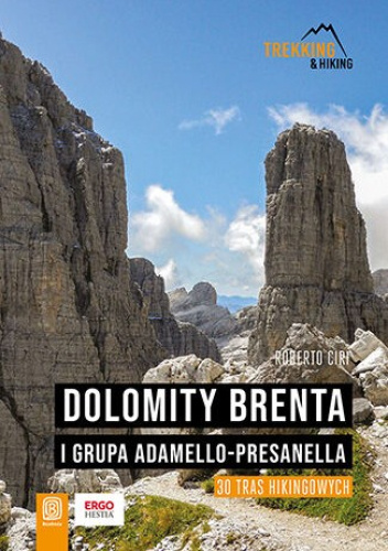 Dolomity Brenta i grupa Adamello-Presanella. 30 tras hikingowych