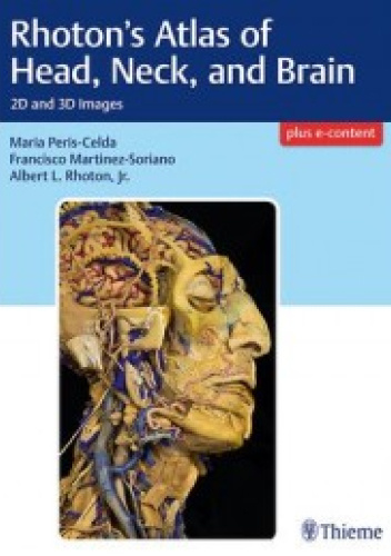 Rhoton's Atlas of Head, Neck, and Brain: 2D and 3D Images