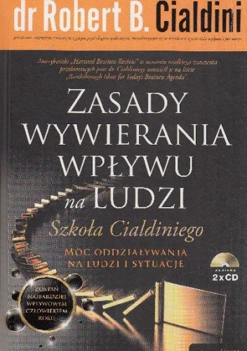 Zasady wywierania wpływu na ludzi. Szkoła Cialdiniego: moc oddziaływania na ludzi i sytuacje