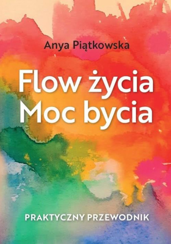 Flow życia. Moc bycia.