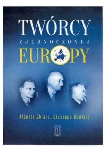 Twórcy zjednoczonej Europy