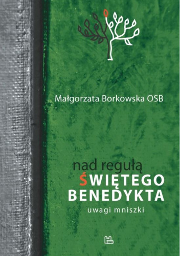 Nad regułą świętego Benedykta. Uwagi mniszki