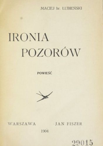 Ironia pozorów. Powieść