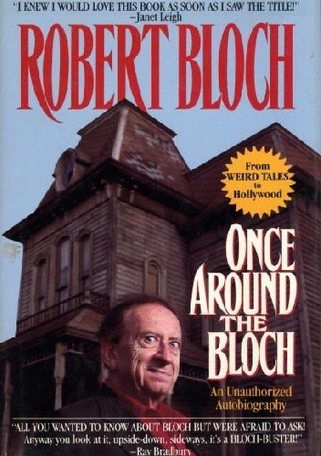 Once Around the Bloch: An Unauthorized Autobiography