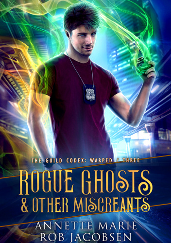 Rogue Ghosts and Other Miscreants