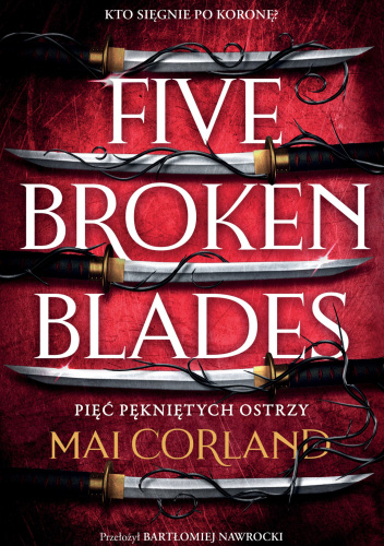 Five Broken Blades. Pięć pękniętych ostrzy