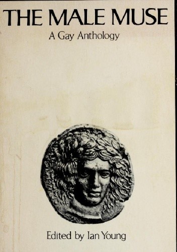 The Male Muse: A Gay Anthology