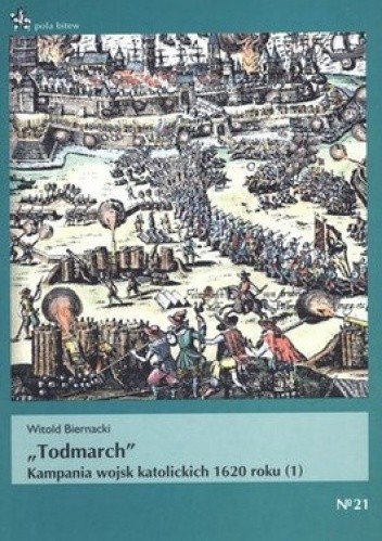 Todmarch. Kampania wojsk katolickich 1620 roku (1)