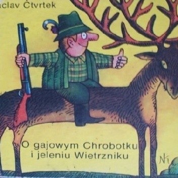 O gajowym Chrobotku i jeleniu Wietrzniku