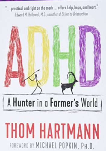 ADHD: A Hunter in a Farmer's World