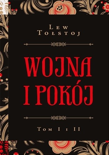 Wojna i pokój. Tom I i II