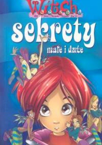 W.I.T.C.H. Sekrety małe i duże