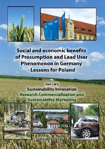 Social and economic benefits of Prosumption and Lead User Phenomenon in Germany - Lessons for Poland