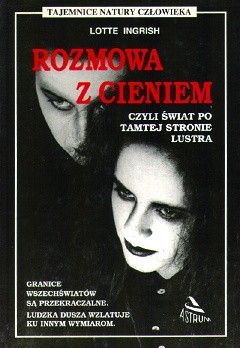 Rozmowa z cieniem czyli Świat po tamtej stronie lustra