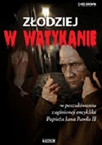 Złodziej w Watykanie. Tajemnica zaginionionej encykliki Jana Pawła 2