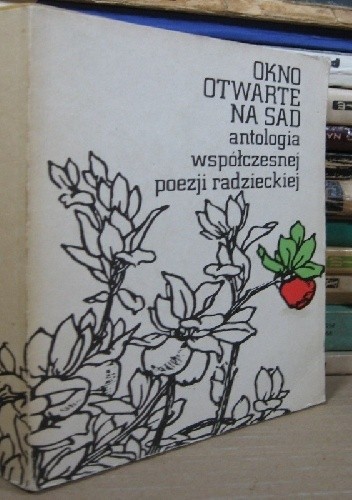 Okno otwarte na sad. Antologia współczesnej poezji radzieckiej
