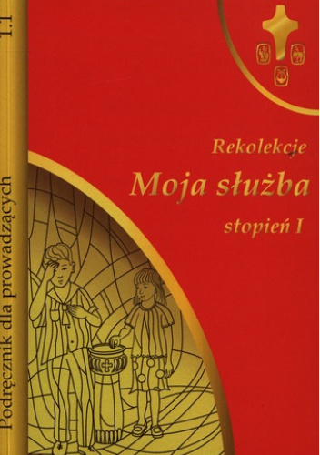 Moja służba. Stopień I. Podręcznik dla prowadzących
