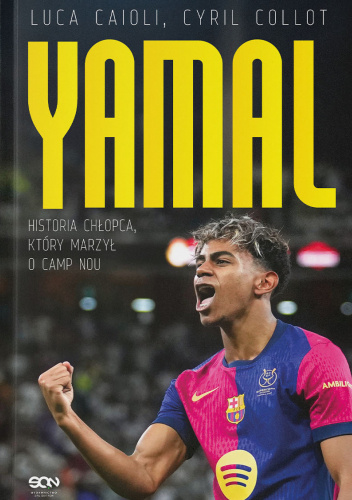 Lamine Yamal. Historia chłopca, który marzył o Camp Nou