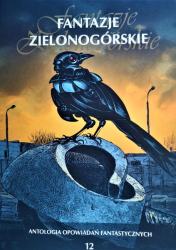 Fantazje Zielonogórskie. Antologia opowiadań fantastycznych