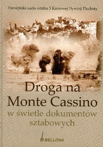 Droga na Monte Cassino w świetle dokumentów sztabowych