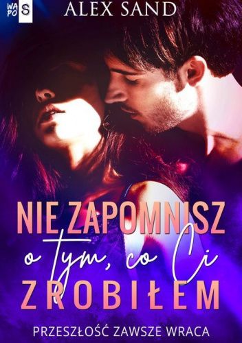 Nie zapomnisz o tym, co ci zrobiłem
