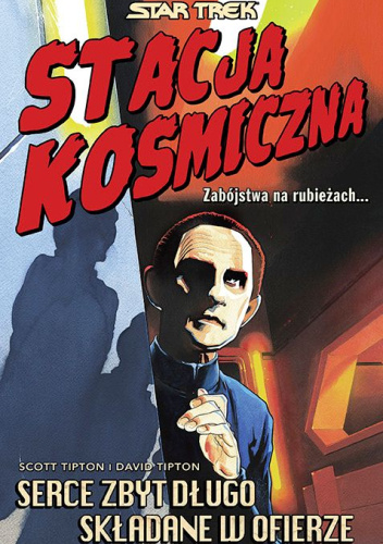 Star Trek. Stacja kosmiczna: Serce zbyt długo składane w ofierze
