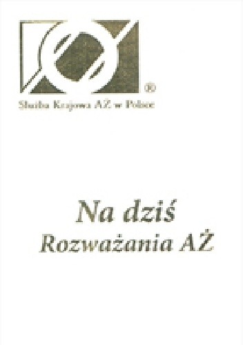 Na dziś. Rozważania AŻ.