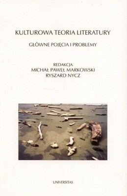 Kulturowa teoria literatury. Główne pojęcia i problemy