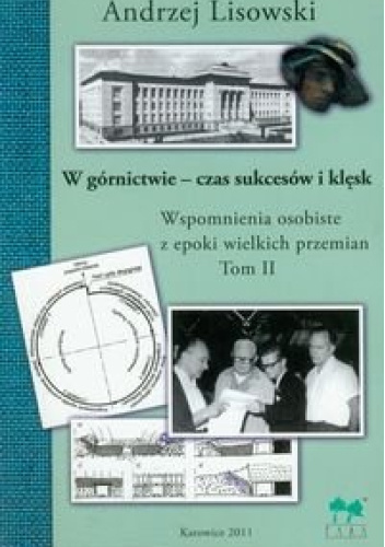 W górnictwie - czas sukcesów i klęsk