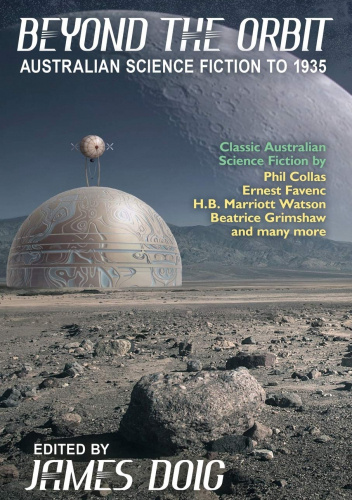 Beyond the Orbit: Australian Science Fiction to 1935