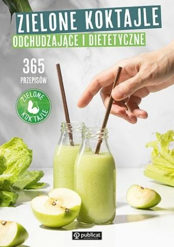 Zielone koktajle  odchudzające i dietetyczne