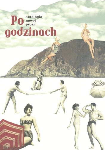 Po godzinach. Antologia nowej prozy