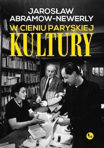 W cieniu paryskiej „Kultury”