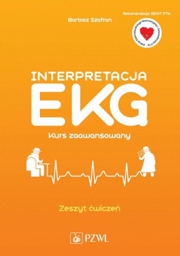 Interpretacja EKG. Kurs zaawansowany. Zeszyt ćwiczeń