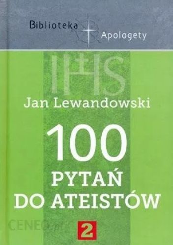100 pytań do ateistów część 2