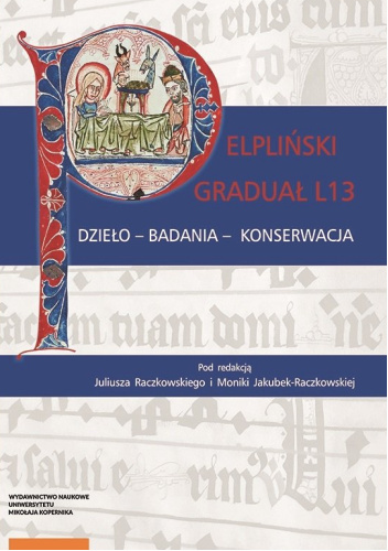 Pelpliński graduał L13. Dzieło – badania – konserwacja