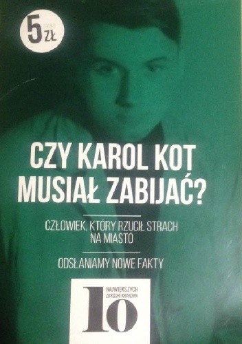 Czy Karol Kot musiał zabijać?