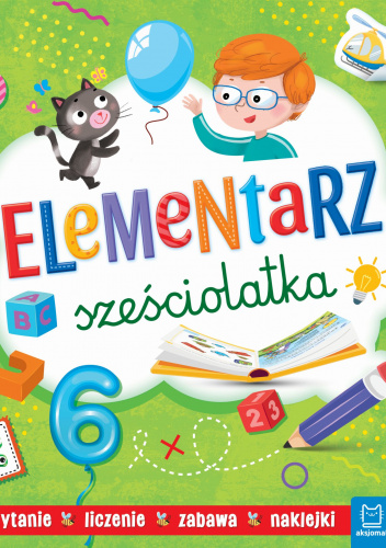 Elementarz sześciolatka Czytanie Liczenie Zabawa Naklejki