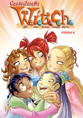 Czarodziejki W.I.T.C.H. Księga 8