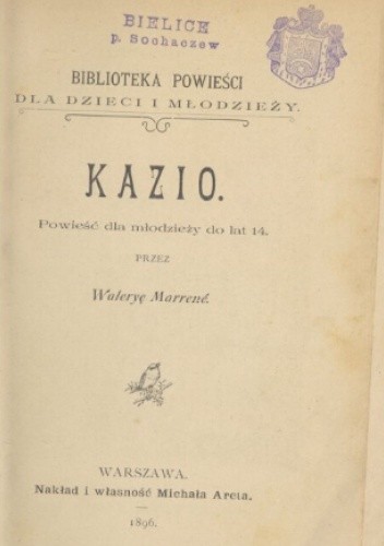 Kazio: powieść dla młodzieży do lat 14