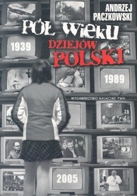 Pół wieku dziejów Polski 1939-1989