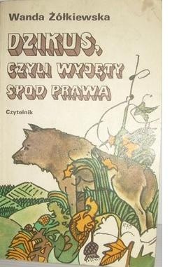 Dzikus, czyli wyjęty spod prawa