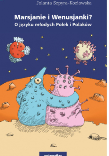 Marsjanie i Wenusjanki? O języku młodych Polek i Polaków