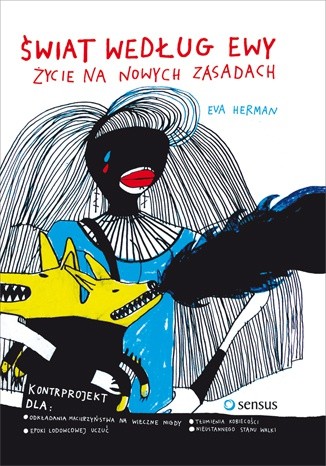 Świat według Ewy. Życie na nowych zasadach