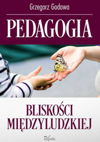 Pedagogia bliskości międzyludzkiej