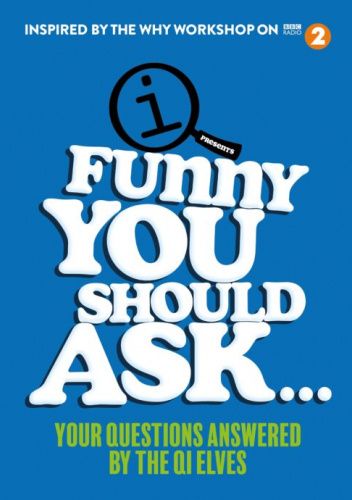 Funny You Should Ask . . .