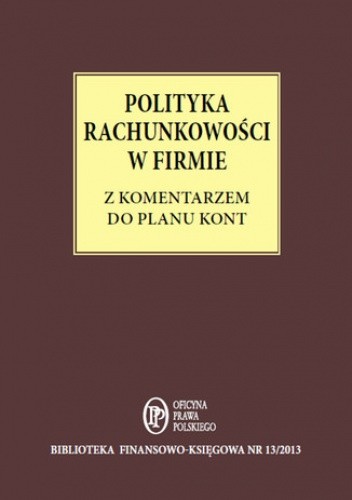 Polityka Rachunkowości w firmie z komentarzem do planu kont