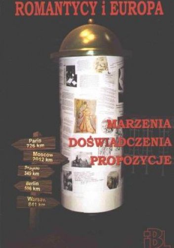 Romantycy i Europa. Marzenia, doświadczenia, propozycje