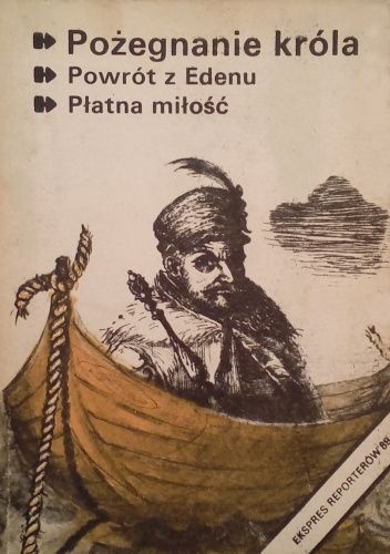 Pożegnanie króla. Powrót z Edenu. Płatna miłość